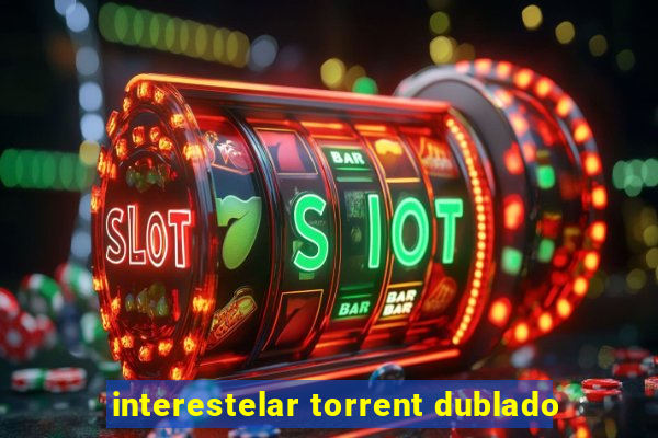 interestelar torrent dublado